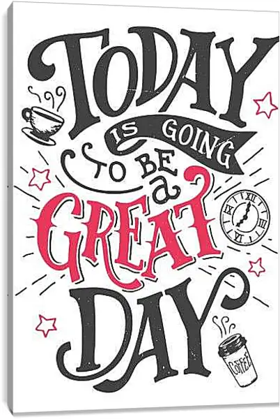 Постер на подрамнике - Сегодня будет великий день