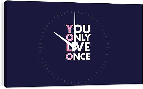 Часы картина - Живем один раз