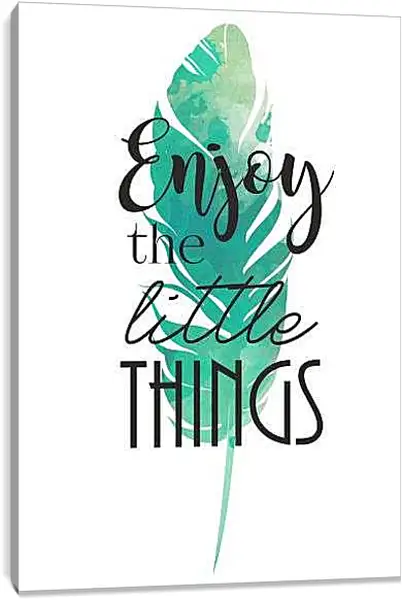 Постер на подрамнике - Радуйтесь мелочам