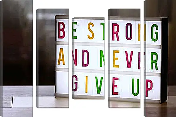 Модульная картина - Будь сильным и никогда не сдавайся