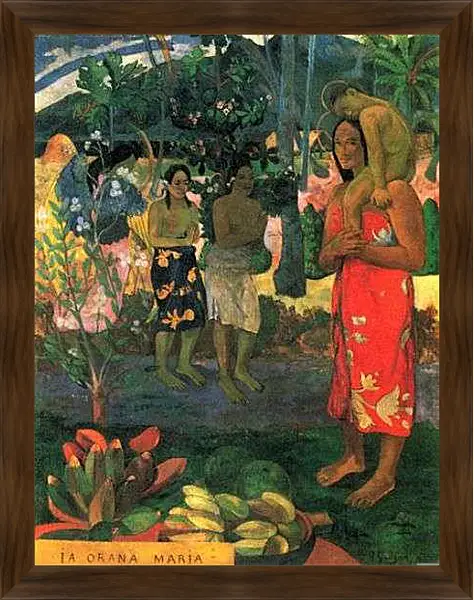 Картина в раме - Ia Orana Maria Gegruesst seist du Maria. Поль Гоген
