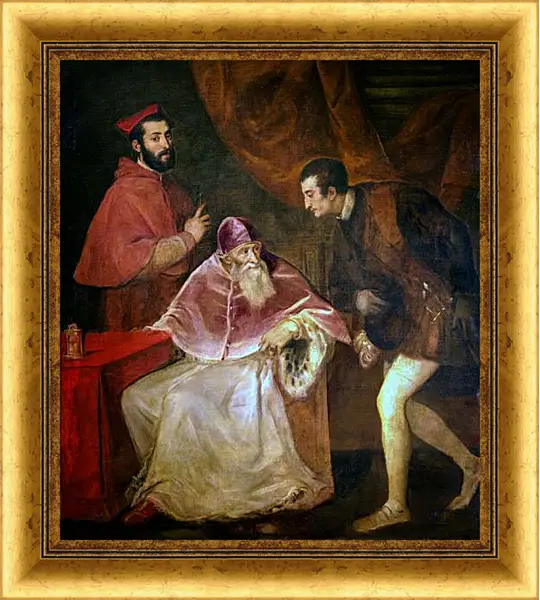 Картина в раме - Потрет Павла III и его внуков. Тициан Вечеллио
Картина в раме - Потрет Павла III и его внуков. Тициан Вечеллио