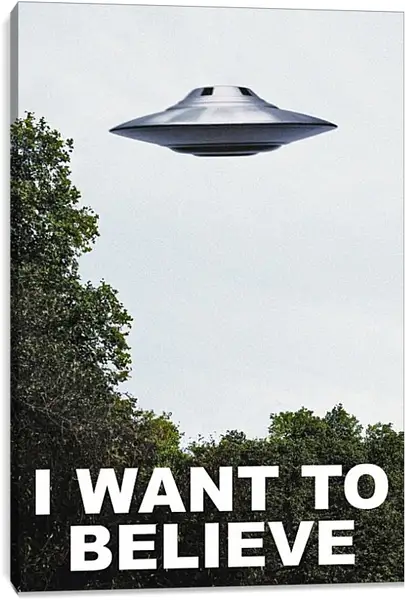 Постер на подрамнике - I Want To Believe. Я хочу верить Постер на подрамнике - I Want To Believe. Я хочу верить