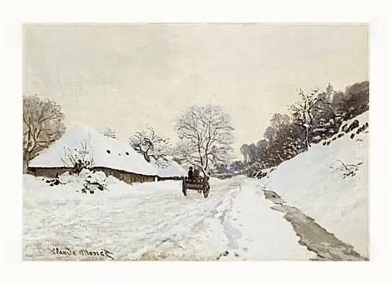 Картина в раме - A Cart on the Snowy Road at Honfleu. Клод Моне