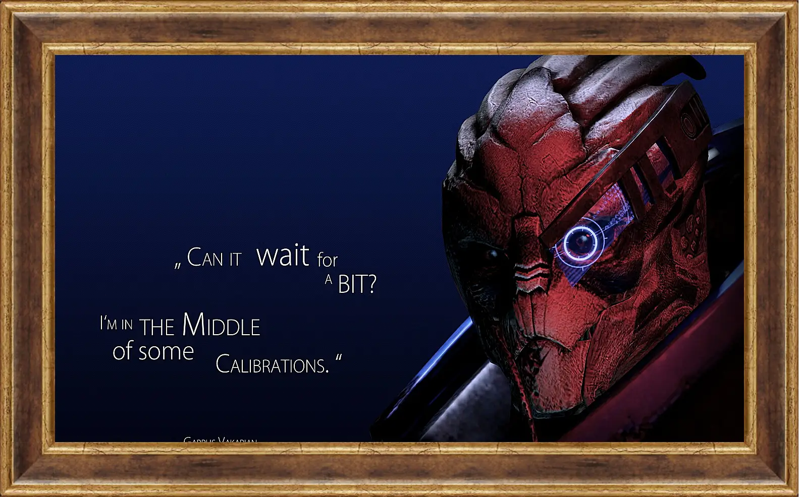 Картина в раме - mass effect 3, garrus vakarian, quote
