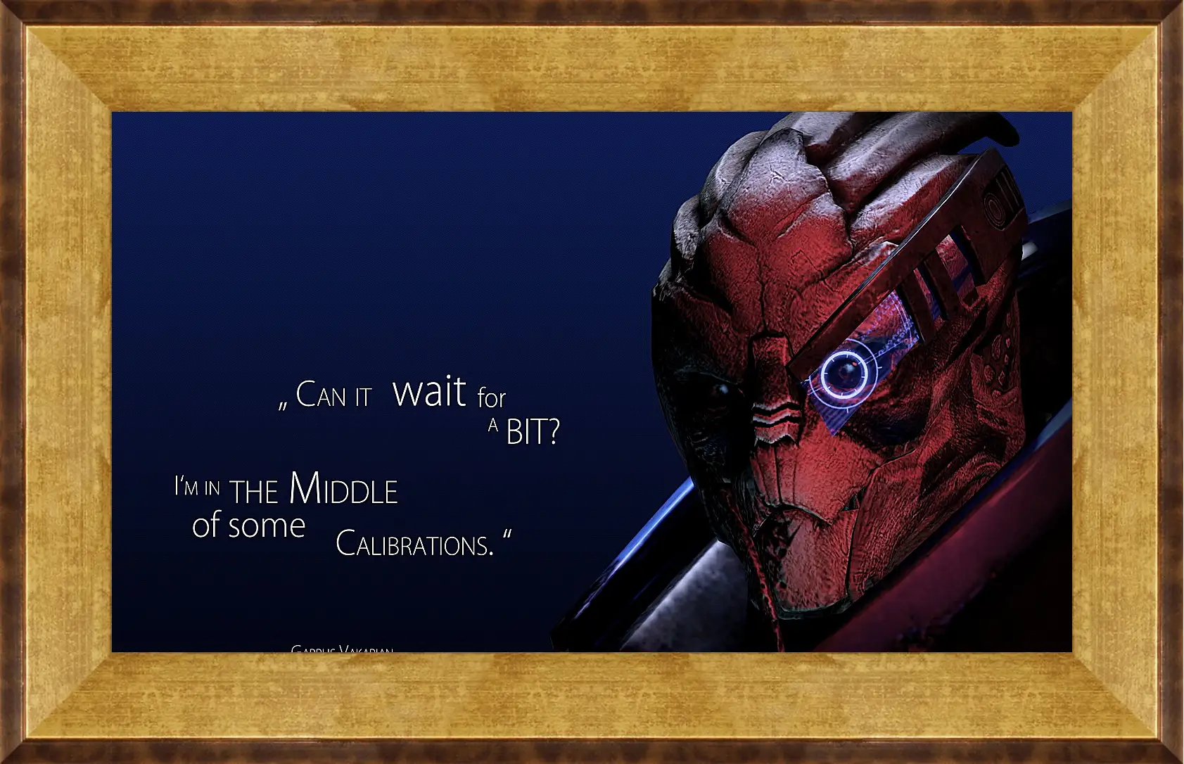 Картина в раме - mass effect 3, garrus vakarian, quote
