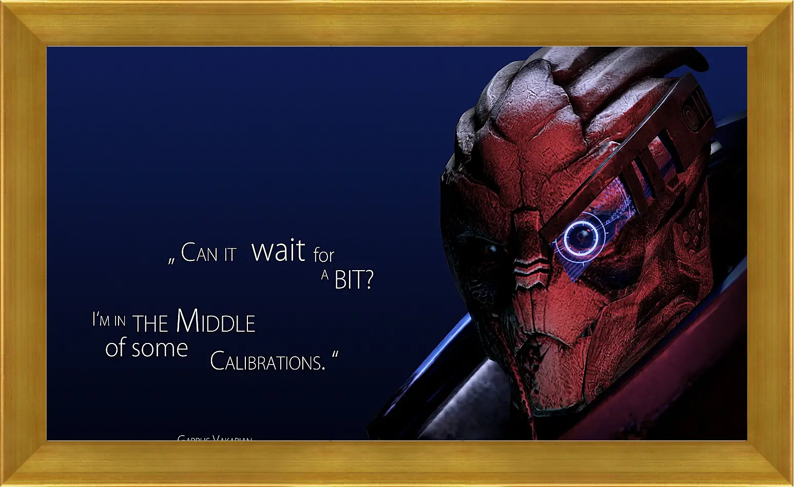 Картина в раме - mass effect 3, garrus vakarian, quote
