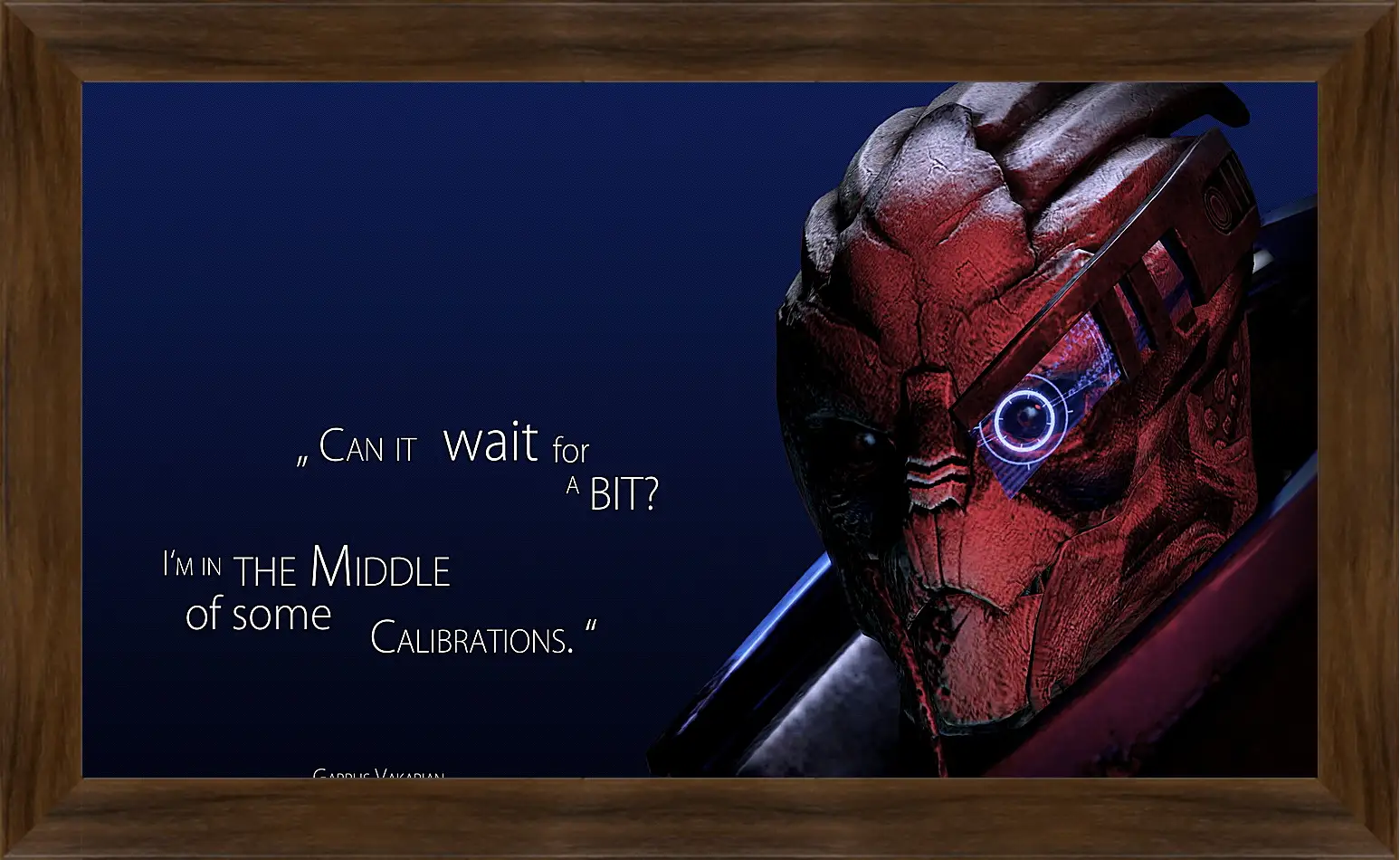 Картина в раме - mass effect 3, garrus vakarian, quote
