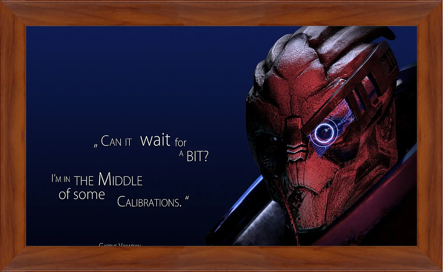 Картина в раме - mass effect 3, garrus vakarian, quote
