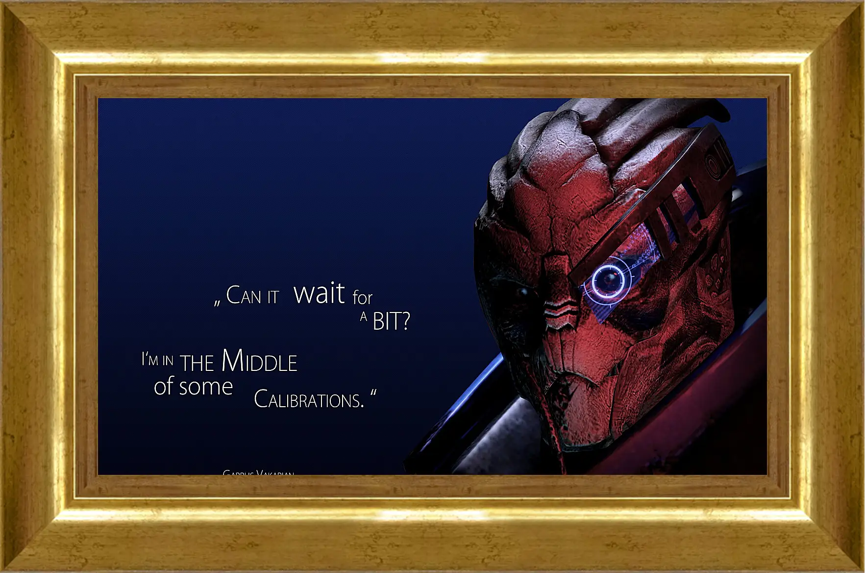 Картина в раме - mass effect 3, garrus vakarian, quote
