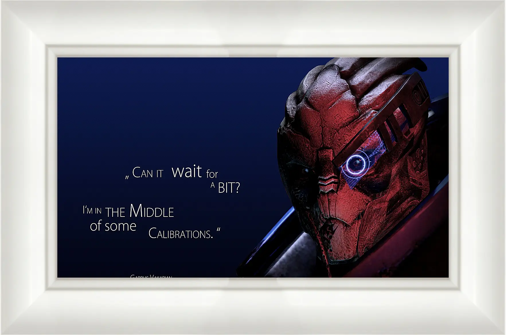 Картина в раме - mass effect 3, garrus vakarian, quote
