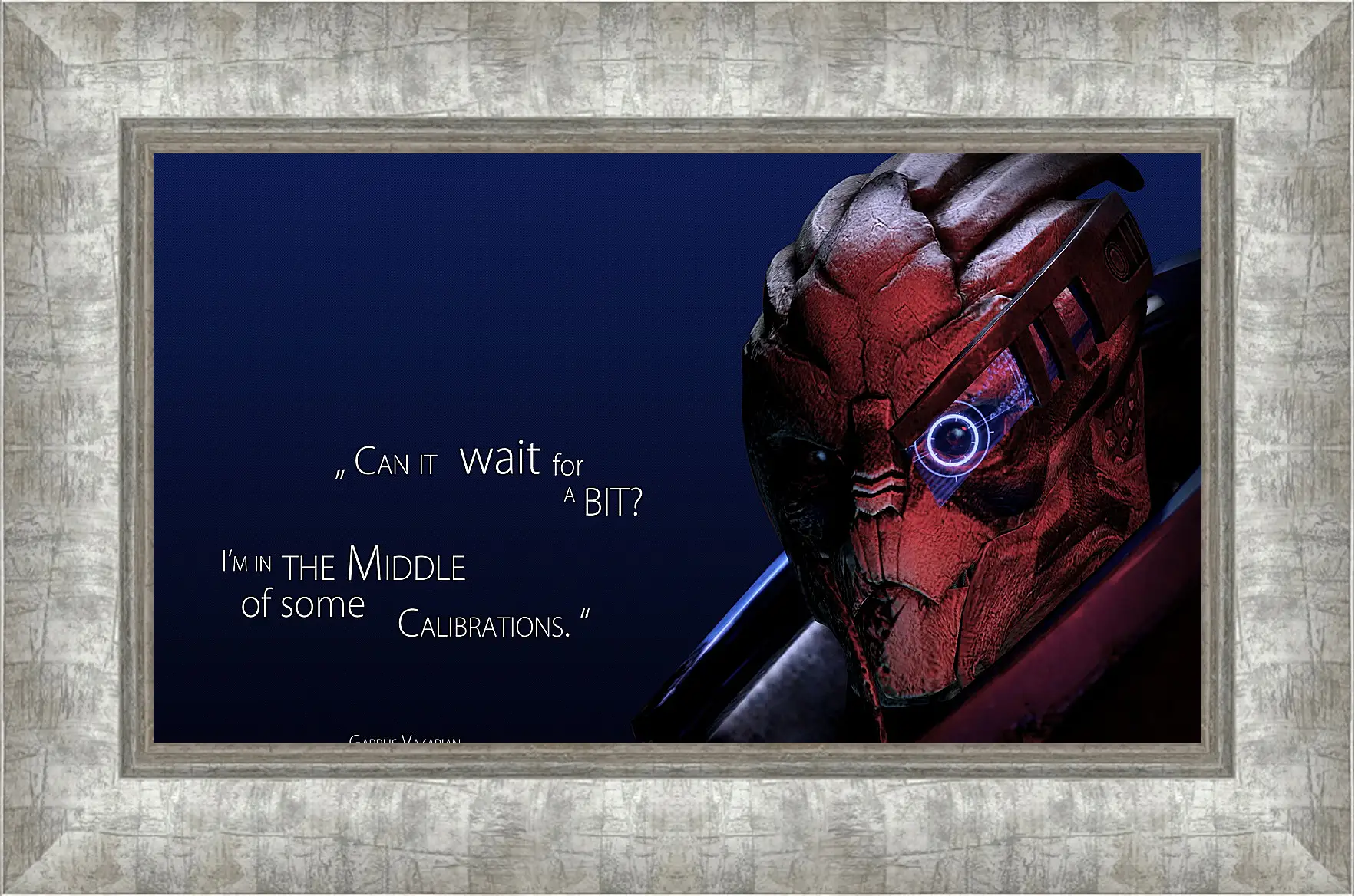 Картина в раме - mass effect 3, garrus vakarian, quote
