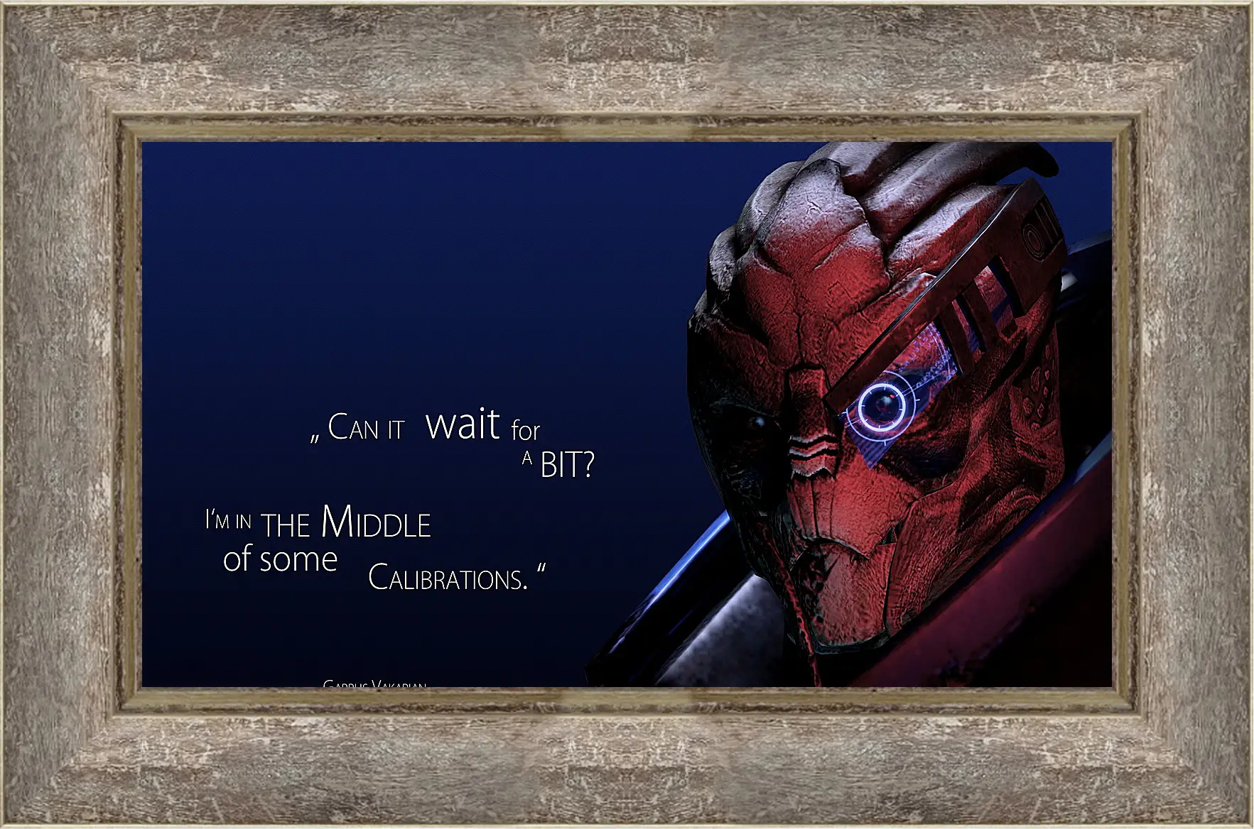 Картина в раме - mass effect 3, garrus vakarian, quote
