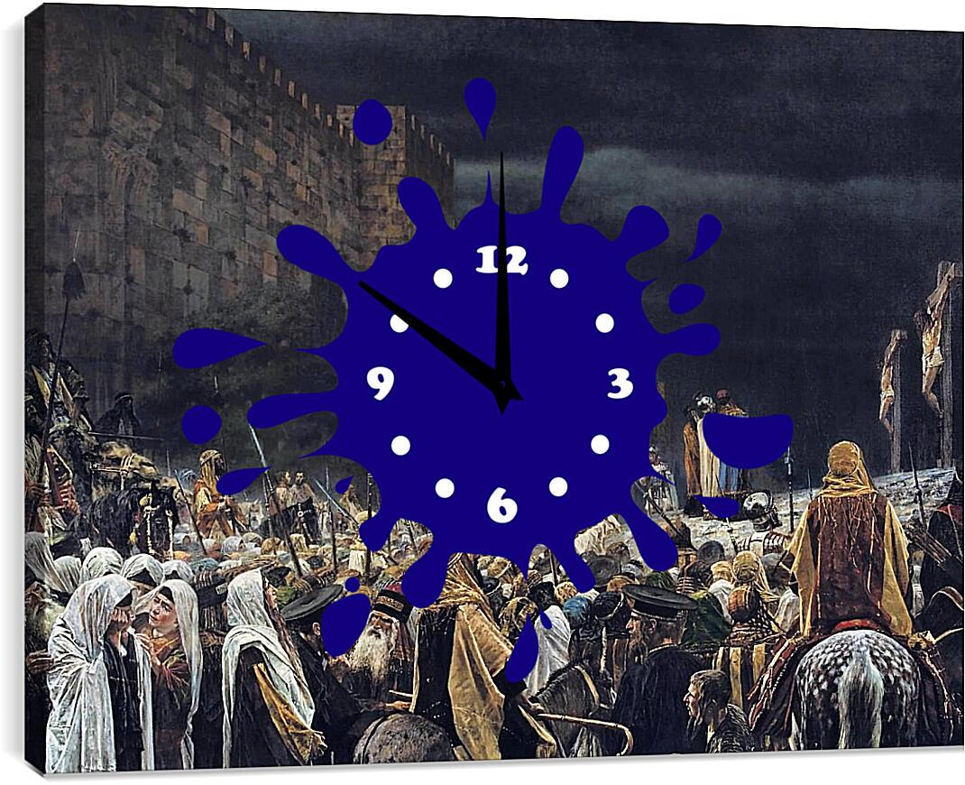 Часы картина - Распятие на кресте у римлян. Василий Верещагин