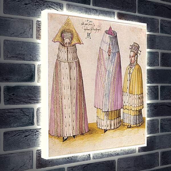 Лайтбокс световая панель - Three powerful Livl&#228. Три могущественные дамы из Ливонии. Альбрехт Дюрер