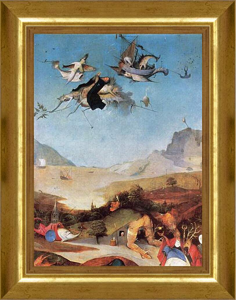 Картина в раме - The Temptation of St. Anthony. Иероним Босх
