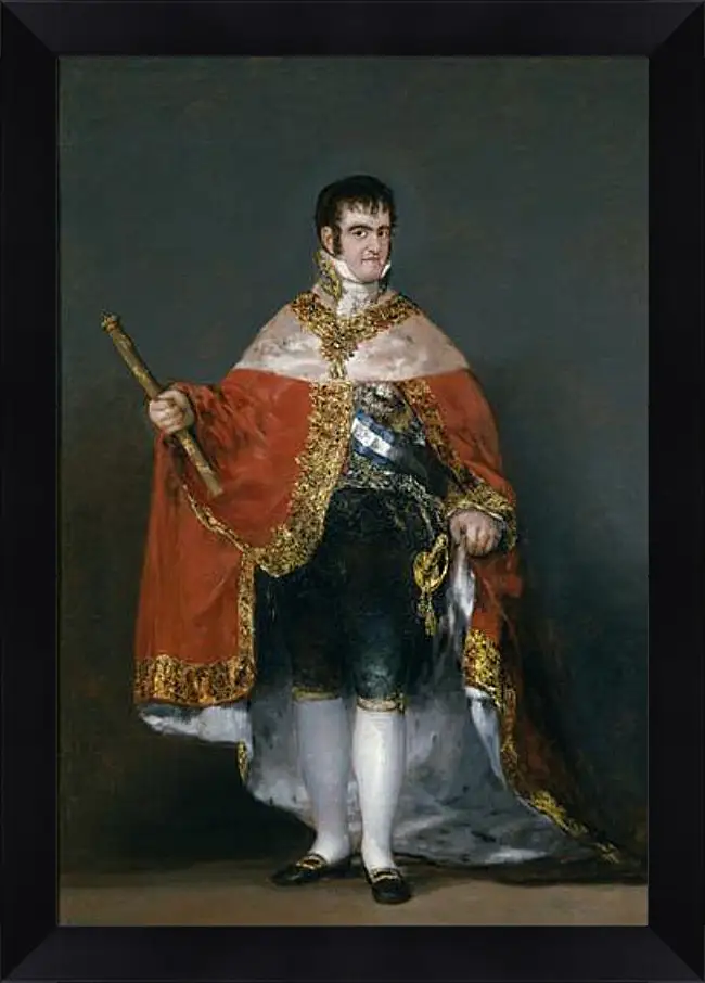 Картина в раме - King Fernando VII with the Robes of State. Франсиско Гойя