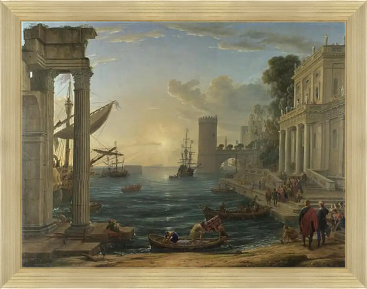 Картина в раме - Seaport with the Embarkation of the Queen of Sheba. Лоррен Клод