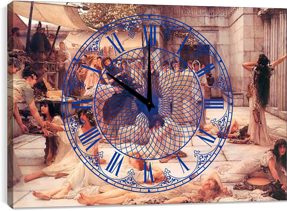 Часы картина - The Women of Amphissa. Лоуренс Альма-Тадема