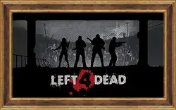 Картина в раме - Left 4 Dead
Картина в раме - Left 4 Dead