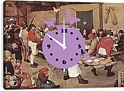 Часы картина - Крестьянская свадьба. Брейгель Питер Старший
Часы картина - Крестьянская свадьба. Брейгель Питер Старший